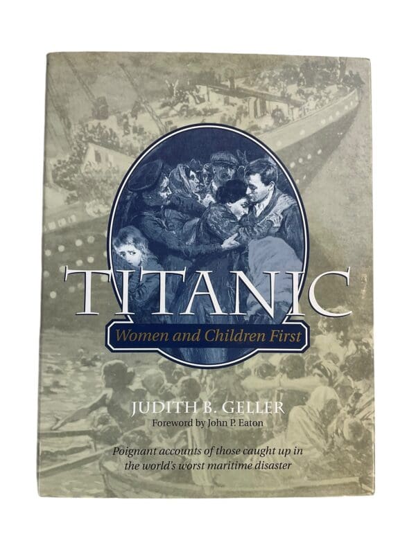 British Titanic Women and Children First Judith Geller Hardcover Reference Book