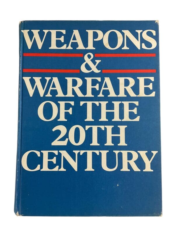 WW1 WW2 US German British Weapons and Warfare of the 20th Century Reference Book