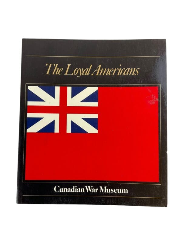 British The Loyal Americans War of 1812 Softcover Reference Book