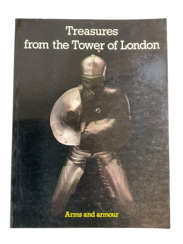 British Treasures From The Tower Of London 1066 to 1900's Reference Book