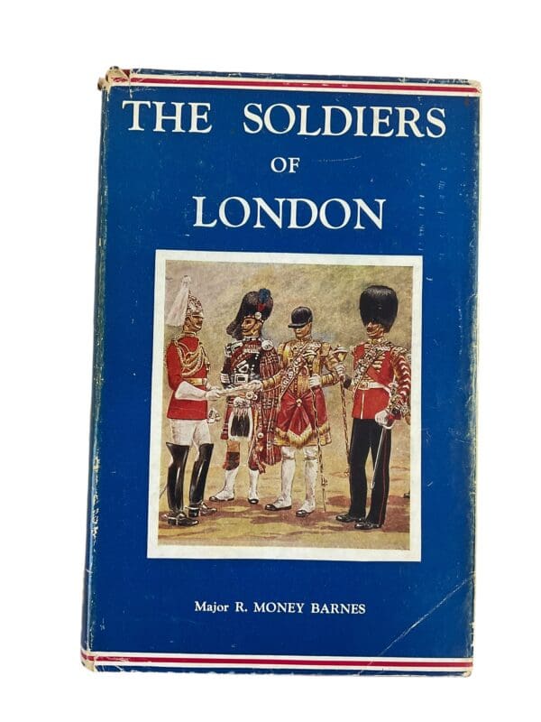 British Victorian The Soldiers of London Hard Cover Reference Book