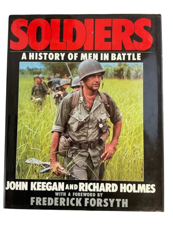 Soldiers A History Of Men In Battle by Keegan & Holmes Reference Book