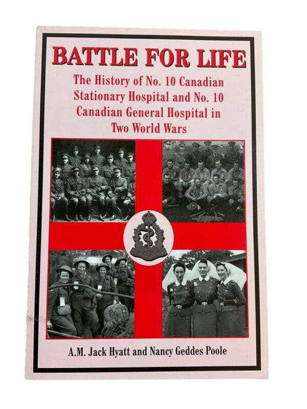 WW1 WW2 Canadian Battle for Life 10 Stationary Hospital Reference Book