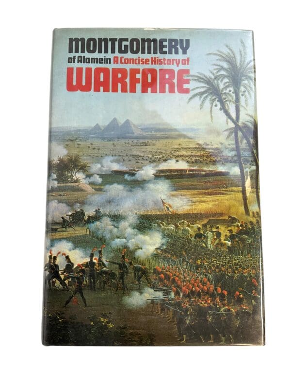 Montgomery of Alamein A Concise History of Warfare Reference Book