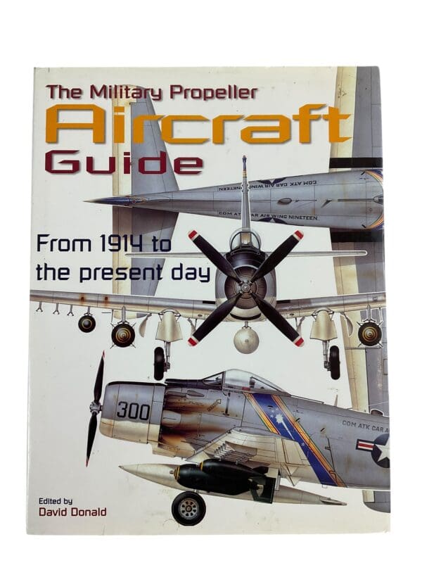 WW1 WW2 British US German The Military Propeller Aircraft Guide Reference Book