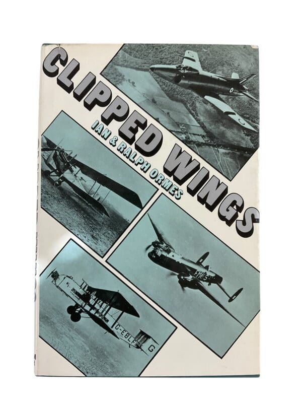WW1 WW2 Post RAF British Clipped Wings Story Of 10 Aircraft HC Reference Book