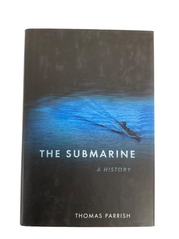 WW1 WW2 US British German The Submarine A History Hardcover Reference Book