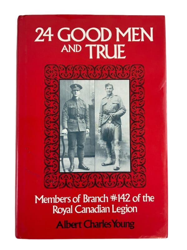 WW1 WW2 Canadian 24 Good Men and True Members Branch of 142 RCL Reference Book