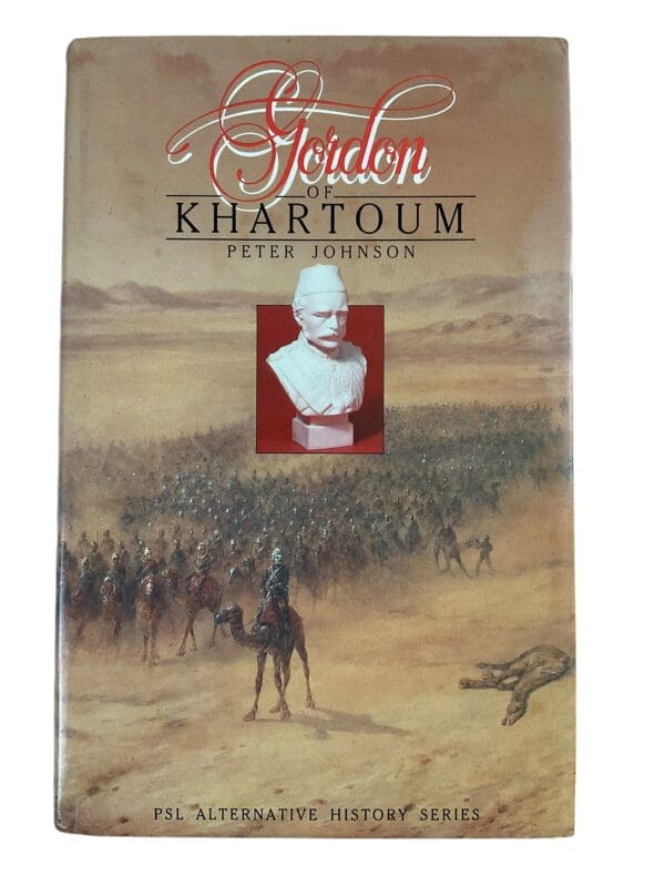 British Army Gordon of Khartoum Peter Johnson Hardcover Reference Book