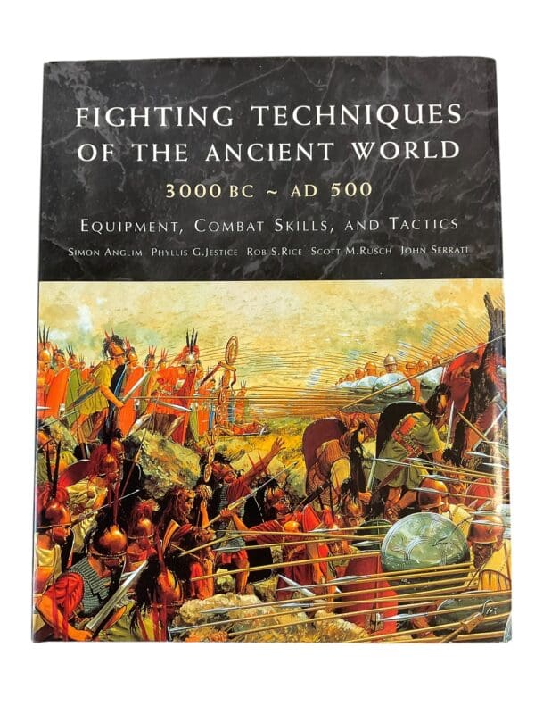 Fighting Techniques Of The Ancient World 3000 BC-AD 500 Reference Book