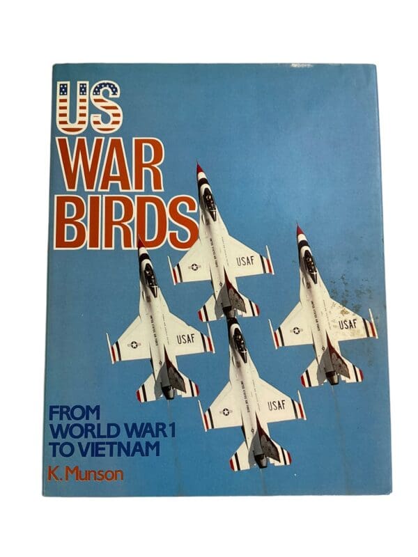 US USAF War Birds From WW1 To Vietnam Hard Cover Reference Book