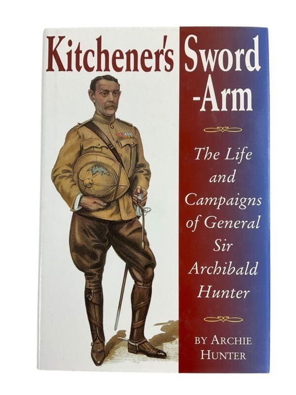 British Boer War Kitcheners Sword Arm Gen Sir Archibald Hunter Reference Book