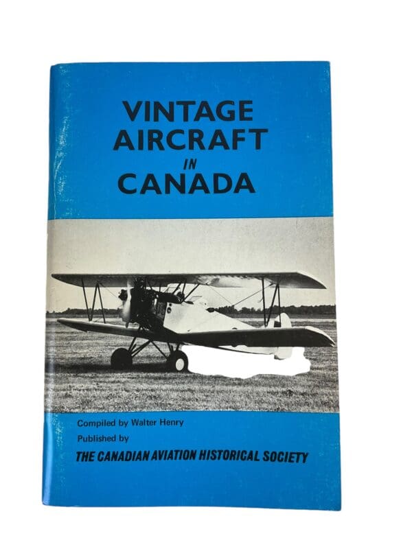 WW1 WW2 Post War Canadian Vintage Aircraft In Canada Reference Book