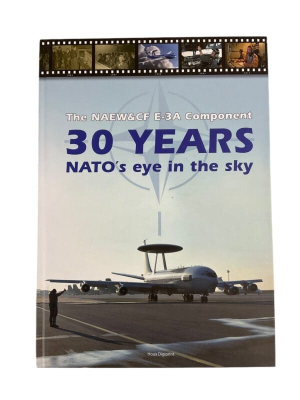 AWACS The NAEW and CF E-3A Component 30 Years NATO's Eye in the Sky Hardcover Reference Book