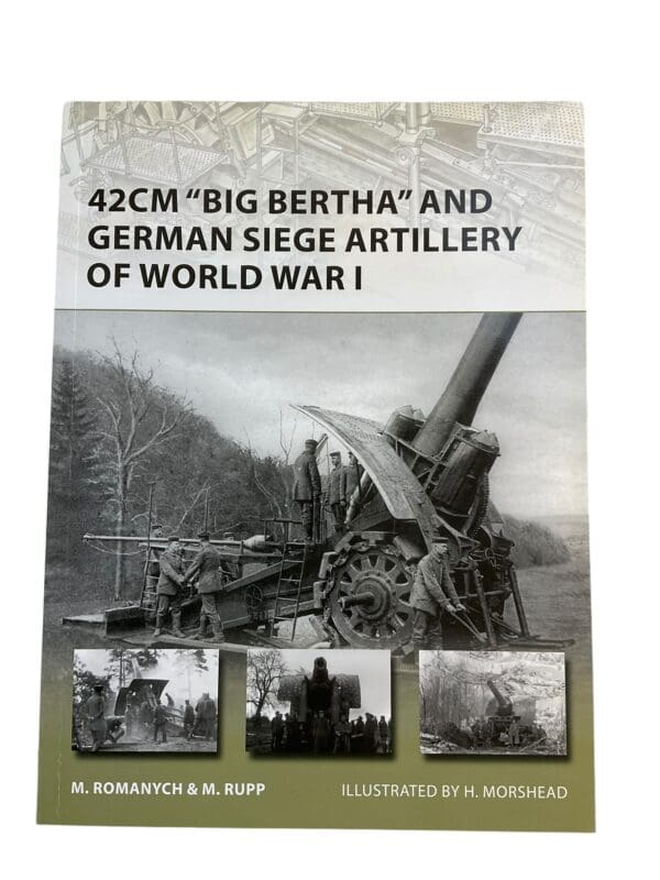 WW1 Imperial German 42cm Big Bertha Siege Artillery Osprey SC Reference Book