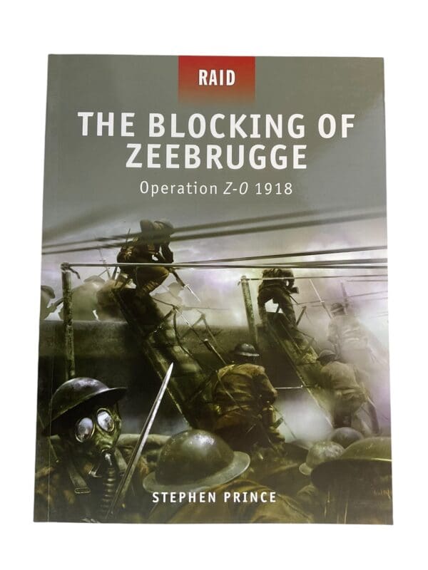 WW1 British The Blocking of Zeebrugge Operation Z-O 1918 Osprey Reference Book