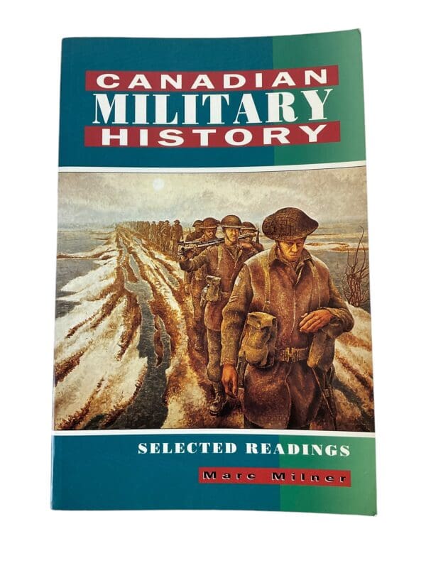 WW1 WW2 Canadian Military History Selected Readings SC Reference Book