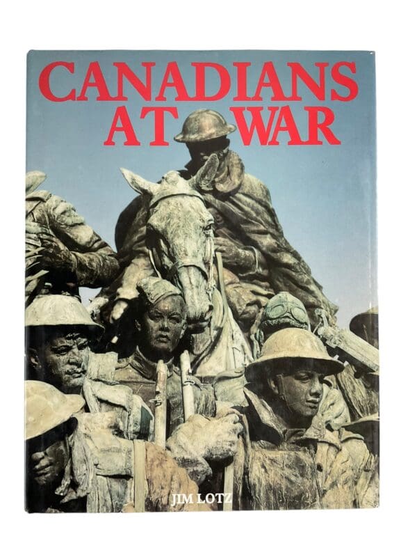 WW1 WW2 Canadians At War Jim Lotz Hardcover Reference Book