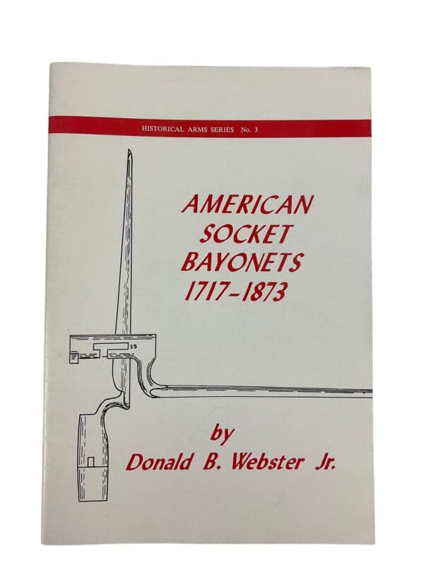 American Hockey Bayonets 1717-1873 Historical Arms Series No 3 Softcover Reference Book