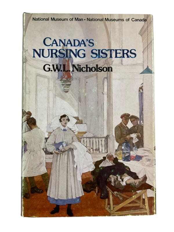 WW1 WW2 Canadian Canadas Nursing Sisters Hard Cover Reference Book