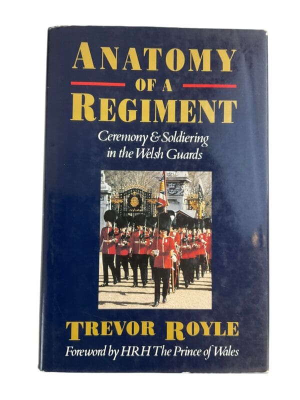 British Welsh Guards Anatomy of a Regiment Reference Book