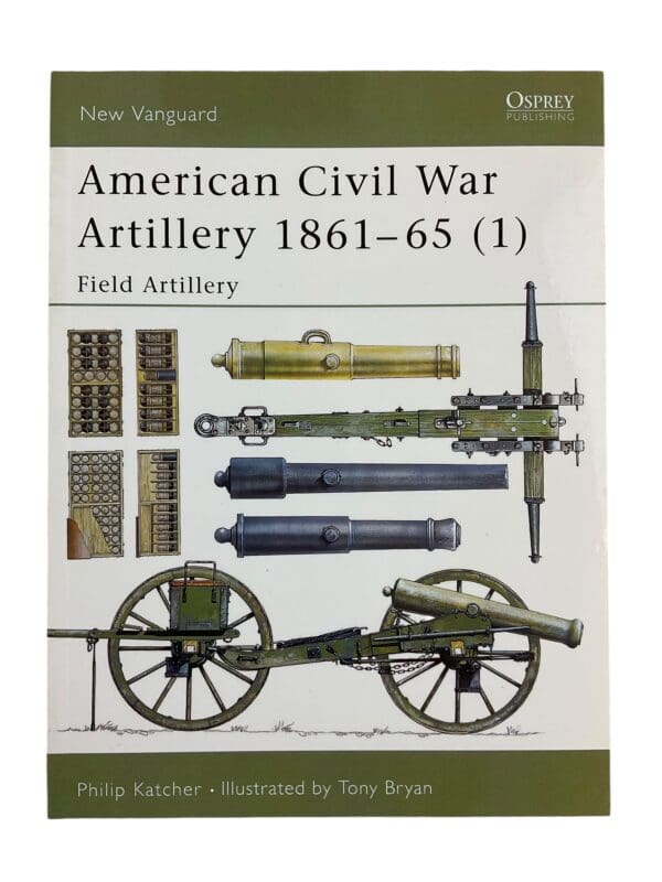 US Civil War American Artillery 1861-65 1 Osprey Soft Cover Reference Book