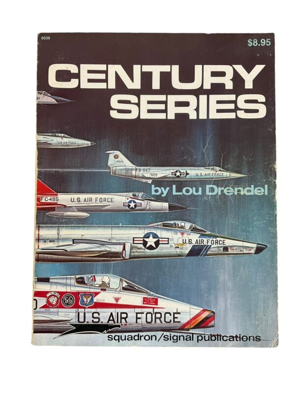 US USAF Century Series Squadron Signal Issue 6039 Softcover Reference Book