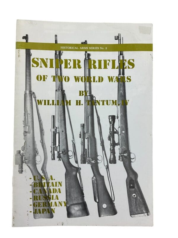 WW2 US British German Sniper Rifles of Two World Wars Historical Arms Series No 8 Softcover Reference Book