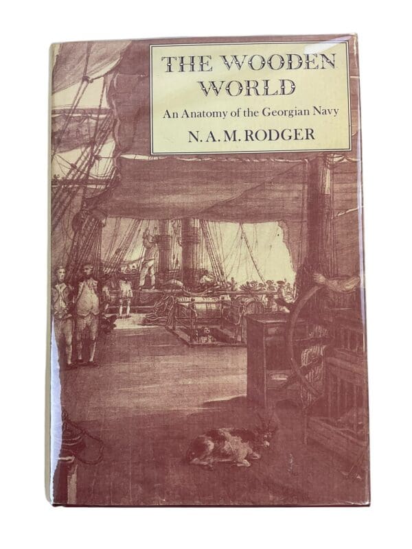 British RN Navy The Wooden World Georgian Navy Rodger Hardcover Reference Book