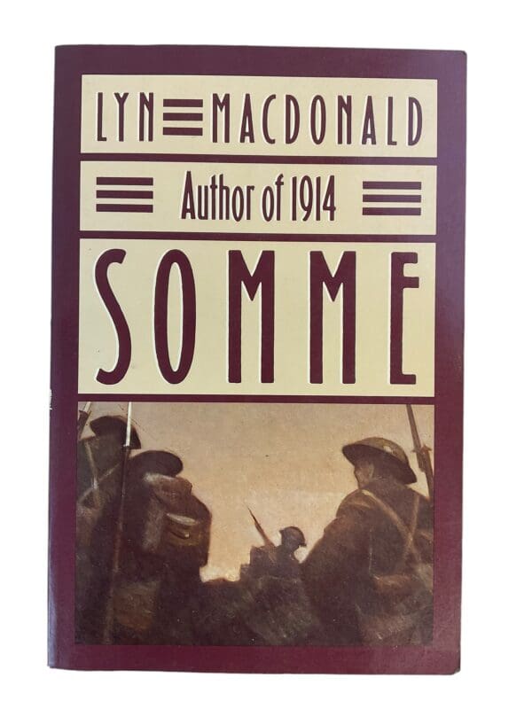 WW1 Somme July 1916 World War I by Lyn Macdonald Author Of 1914 Reference Book