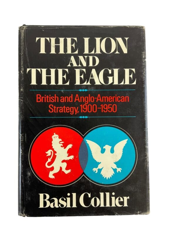 WW1 WW2 British US The Lion and the Eagle Anglo American Strategy Reference Book