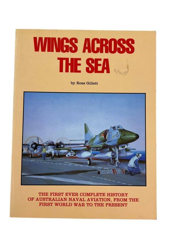 WW1 WW2 Cold War Wings Across The Sea Australian Naval Aviation Reference Book