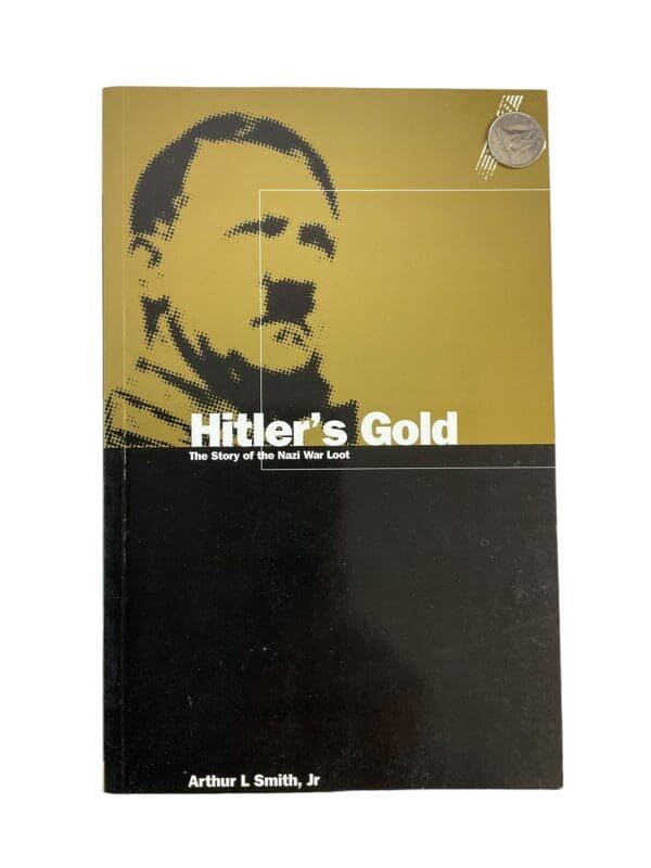 WW2 German Hitler's Gold The Story of Nazi War Loot Softcover Reference Book