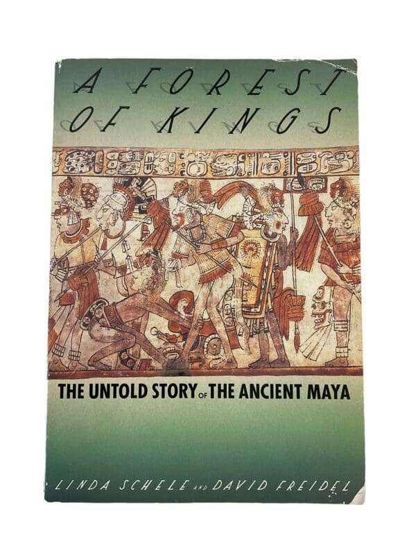 A Forest of Kings Untold Story of Ancient Maya Softcover Reference Book