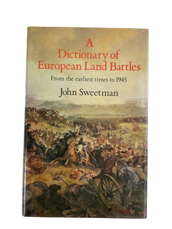 Dictionary of European Land Battles to 1945 John Sweetman HC Reference Book