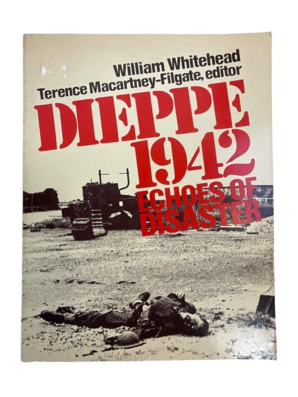 WW2 Canadian Dieppe 1942 Echoes of Disaster Softcover Reference Book