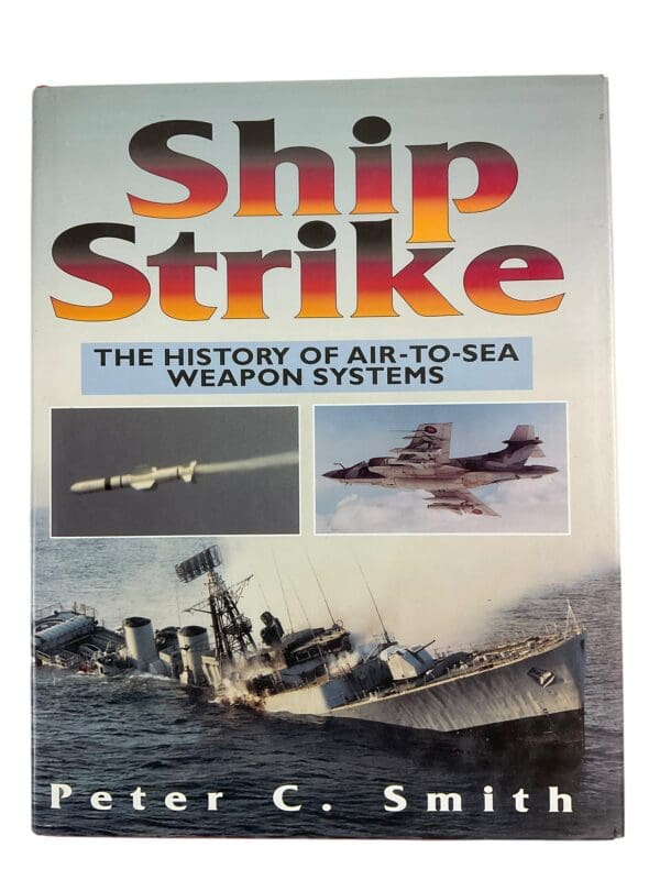 WW1 WW2 US British Ship Strike History of Air to Sea Weapons Reference Book