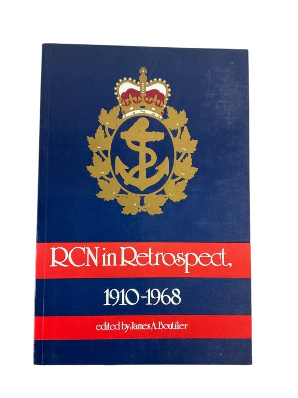 WW1 WW2 Canadian RCN Navy RCN in Retrospect 1910 to 1968 SC Reference Book