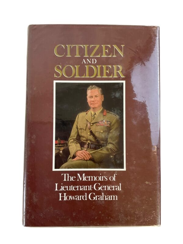 WW1 WW2 Canadian Citizen and Soldier Memoirs Lt General Graham HC Reference Book