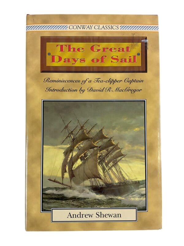 British The Great Days of Sail Andrew Shewan Hardcover Reference Book