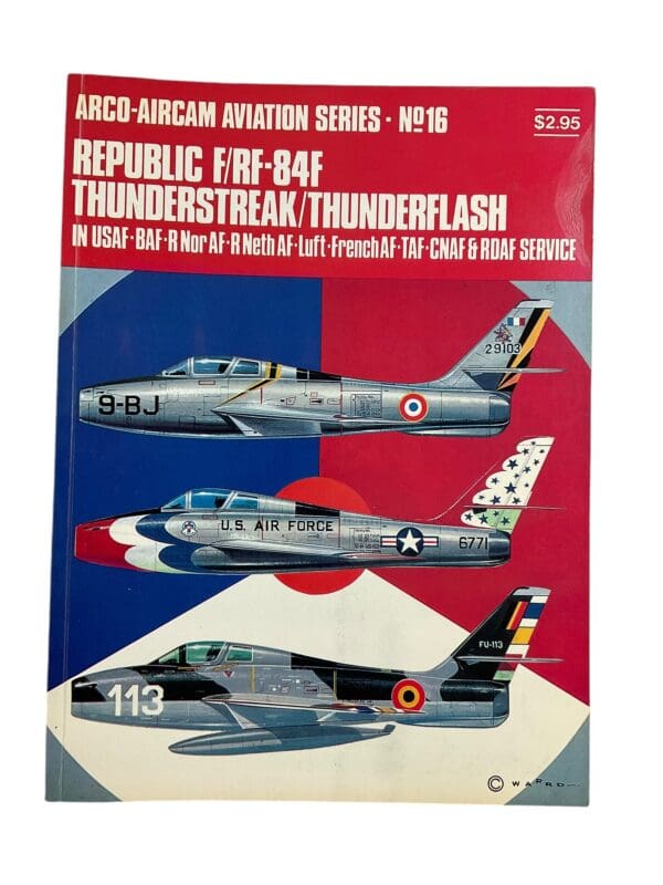 US USAF Republic F/RF-84F Thunderstreak/Thunderflash Arco No 16 Softcover Reference Book