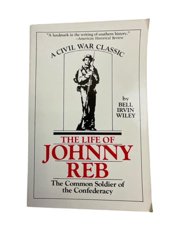 US Civil War The Life of Johnny Reb Softcover Reference Book