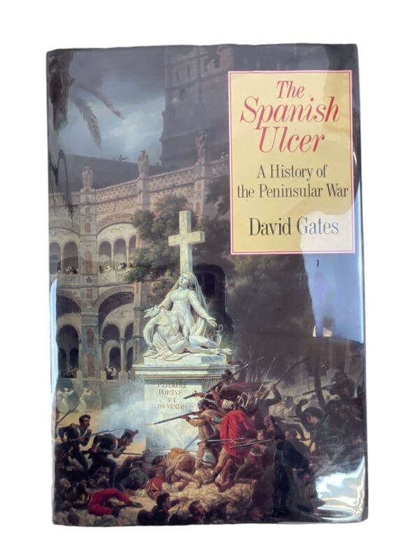 British French Napoleonic Wars The Spanish Ulcer Hardcover Reference Book