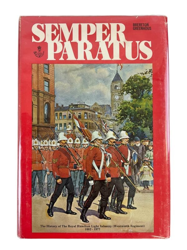 WW1 WW2 Canadian RHLI Semper Paratus Hardcover Reference Book