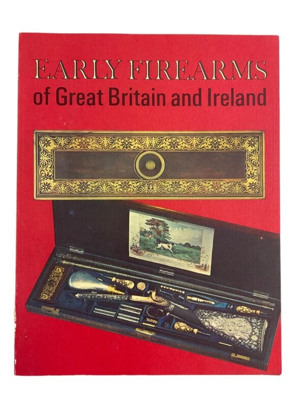 British Early Firearms Of Great Britian & Ireland Civil War Later Reference Book