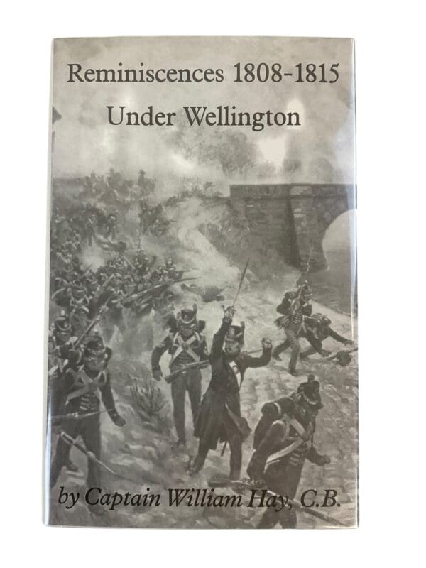 British Napoleonic Reminiscences 1808 to 1815 Under Wellington Reference Book