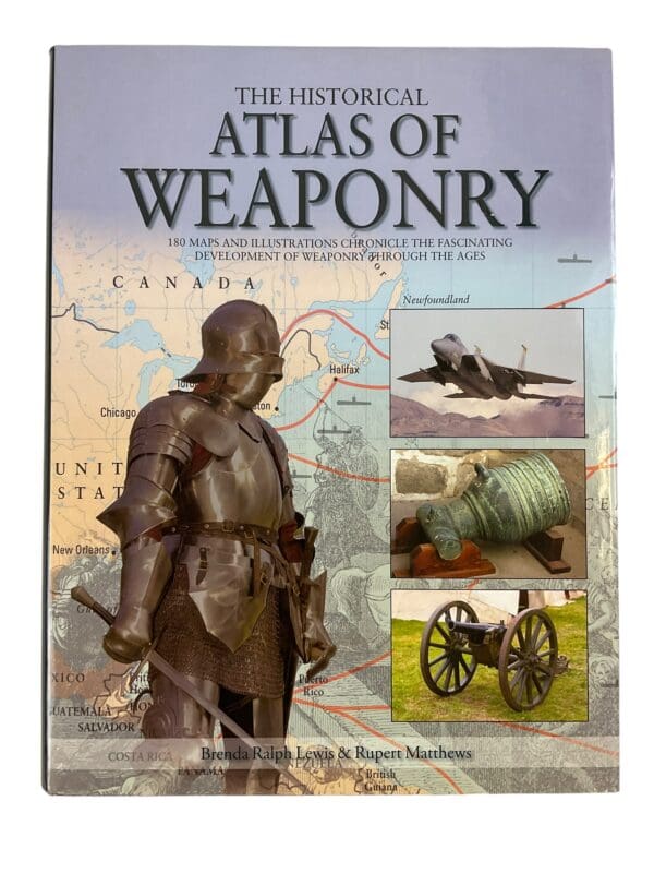 The Historical Atlas of Weaponry Hardcover Reference Book