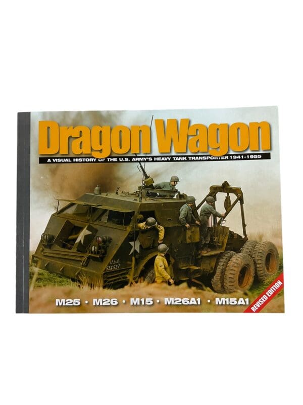 WW2 US Army Dragon Wagon Visual History SC Reference Book