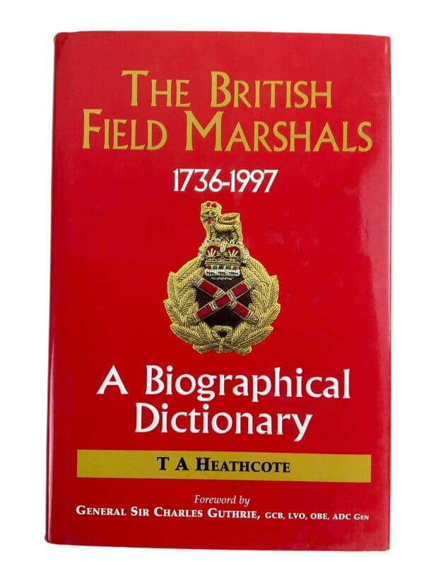 The British Field Marshals Army Biographical Dictionary Reference Book