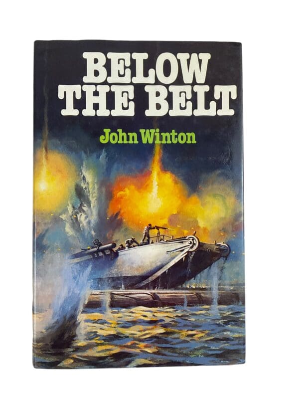 WW1 WW2 British RN Navy Below the Belt John Winton Hardcover Reference Book